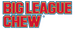 Big League Chew